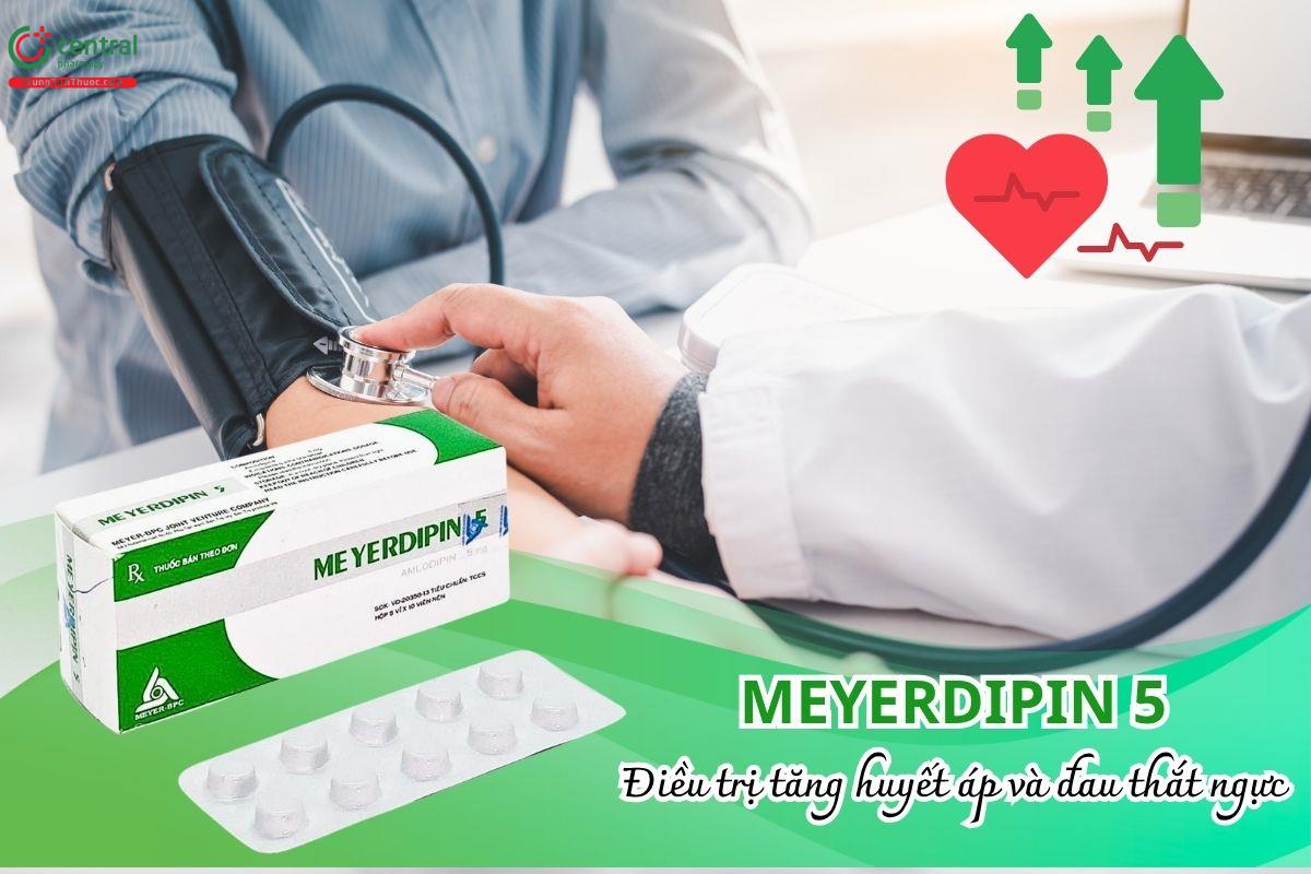 Thuốc Meyerdipin 5mg điều trị tăng huyết áp và đau thắt ngực ổn định
