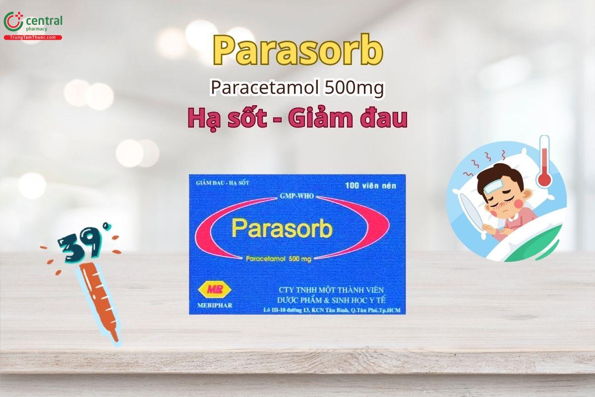 Thuốc Parasorb 500mg giúp giảm đau và hạ sốt từ mức độ nhẹ đến vừa
