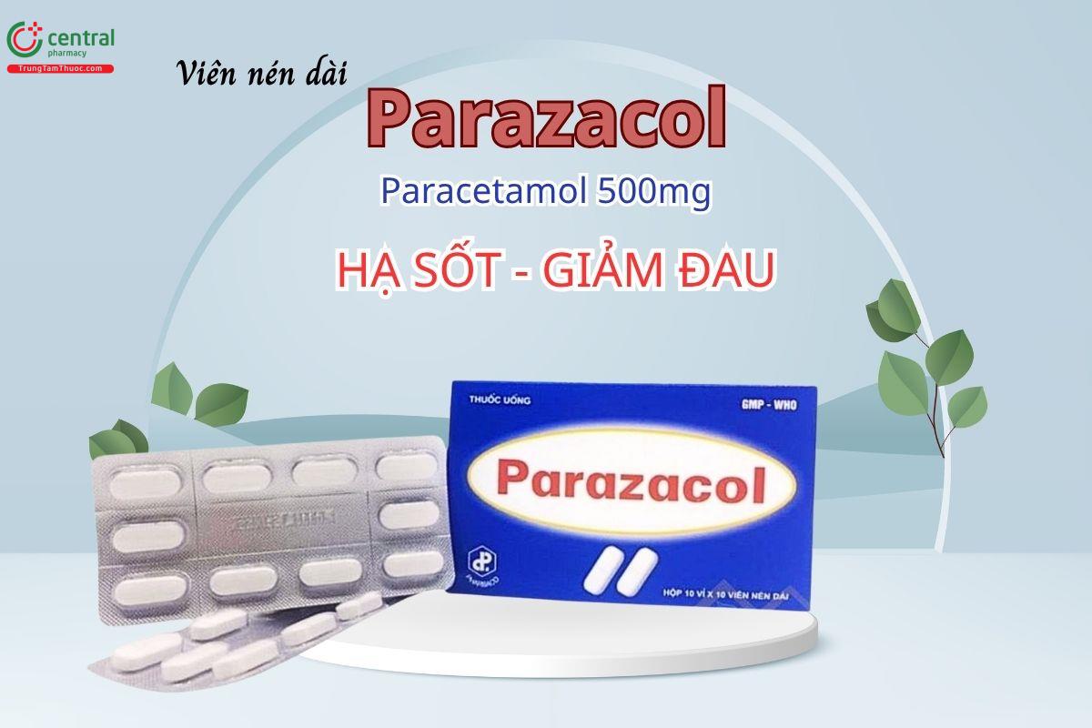 Thuốc Parazacol 500mg (Viên nén) điều trị triệu chứng đau và sốt mức độ nhẹ đến vừa