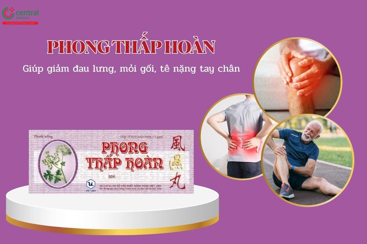 Thuốc Phong Thấp Hoàn Việt Linh giúp giảm đau lưng, mỏi gối, tê tay chân