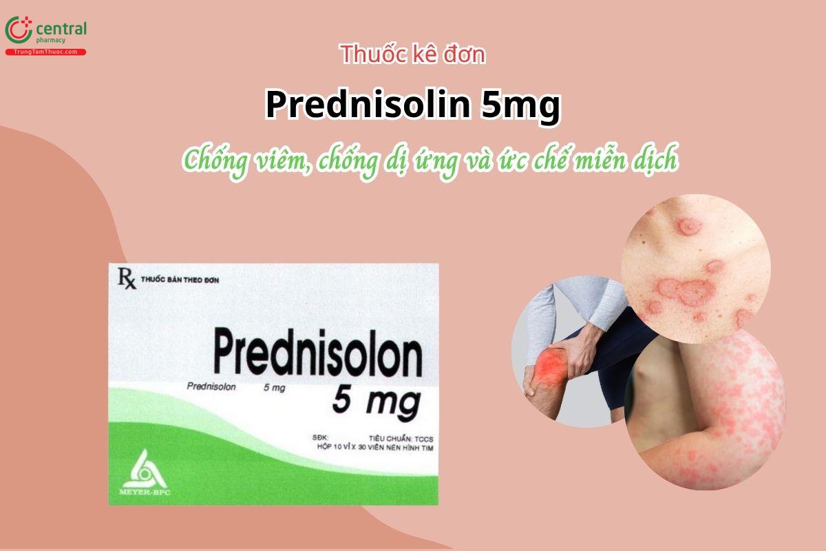 Thuốc Prednisolon 5mg Meyer-BPC giúp chống viêm, chống dị ứng và ức chế miễn dịch