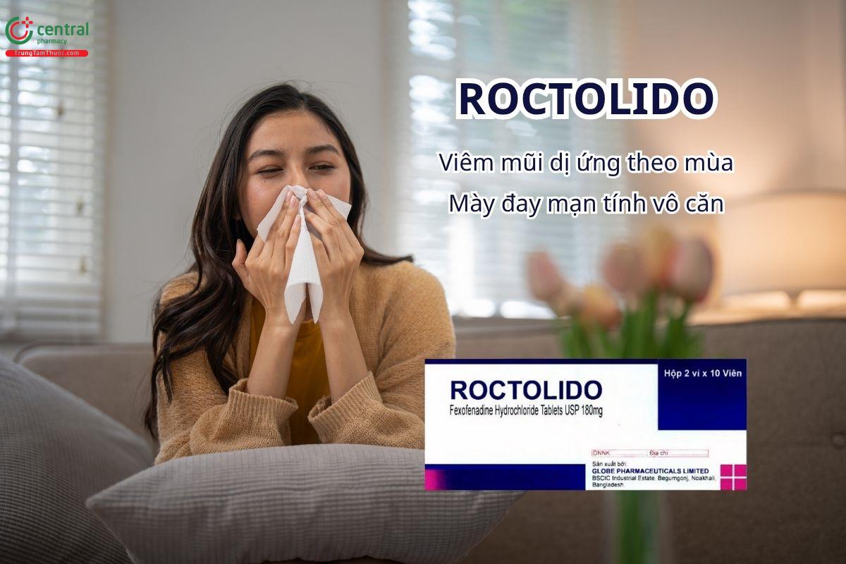 Thuốc Roctolido 180mg giúp giảm nhanh các triệu chứng viêm mũi dị ứng theo mùa và mề đay mạn tính vô căn