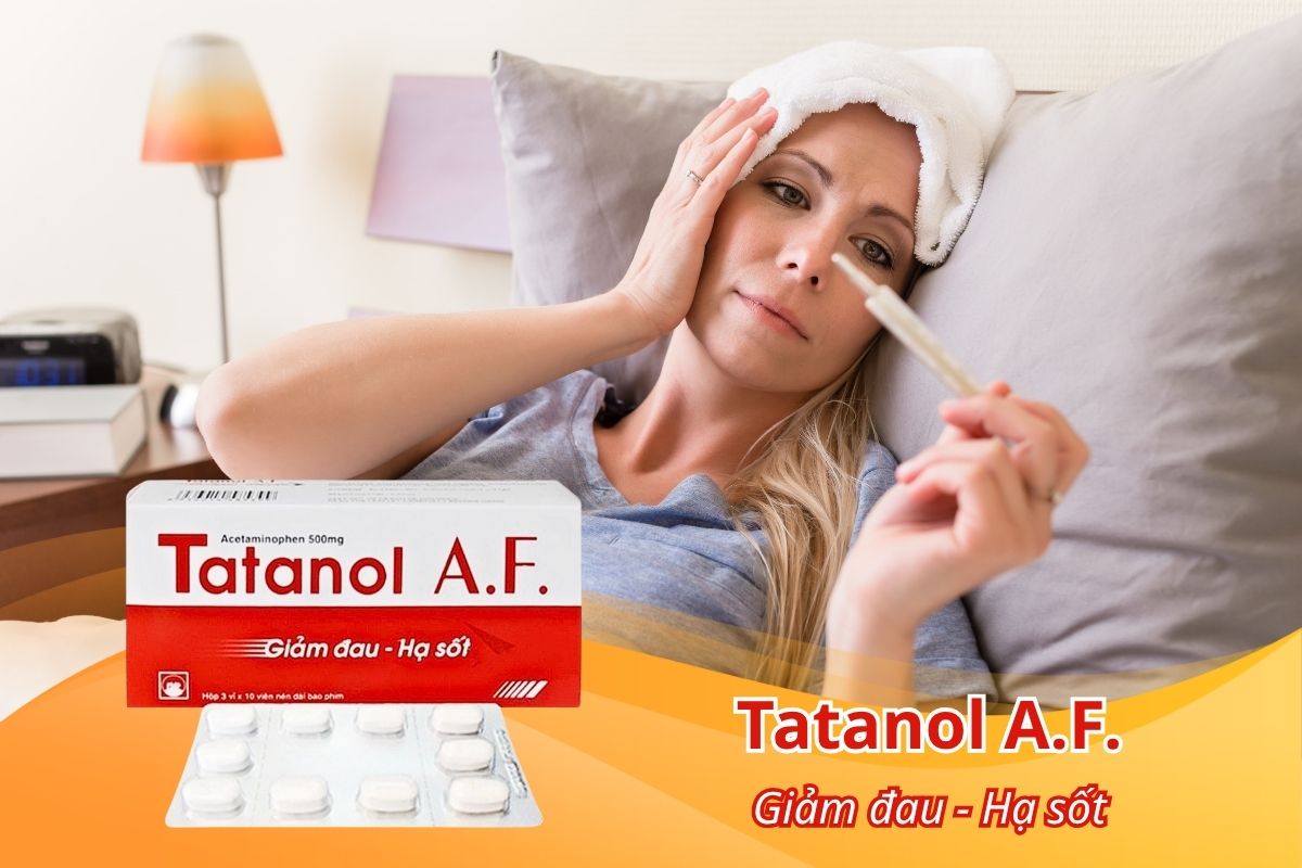 Thuốc Tatanol A.F. 500mg chứa acetaminophen, có tác dụng giảm đau và hạ sốt