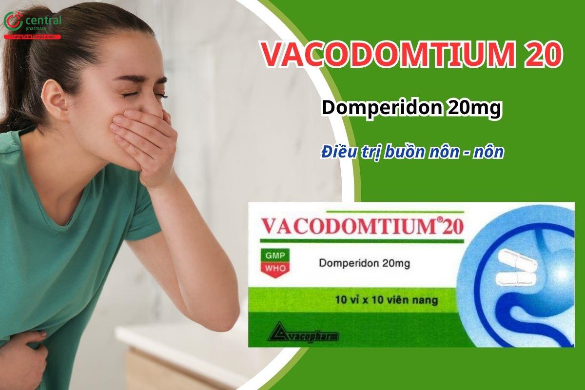 Thuốc Vacodomtium 20 (viên nang cứng) điều trị triệu chứng buồn nôn và nôn