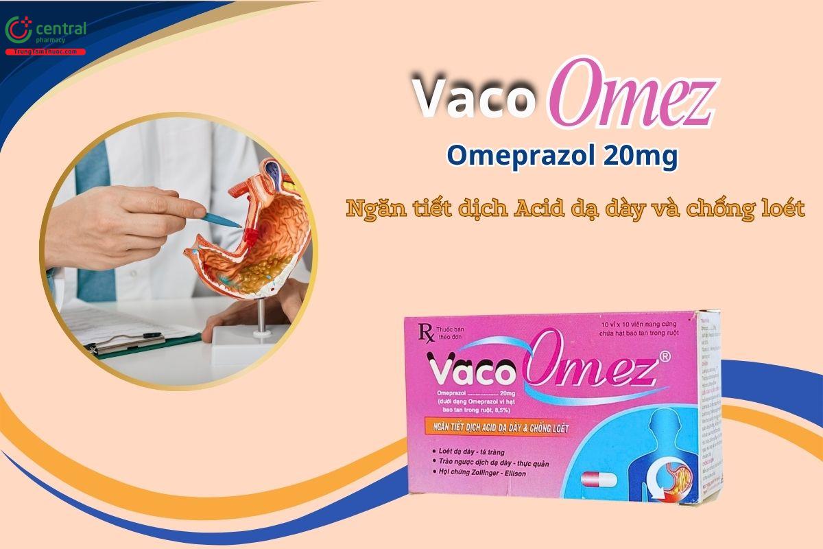 Thuốc Vacoomez 20mg điều trị các bệnh lý liên quan đến tăng tiết acid dạ dày