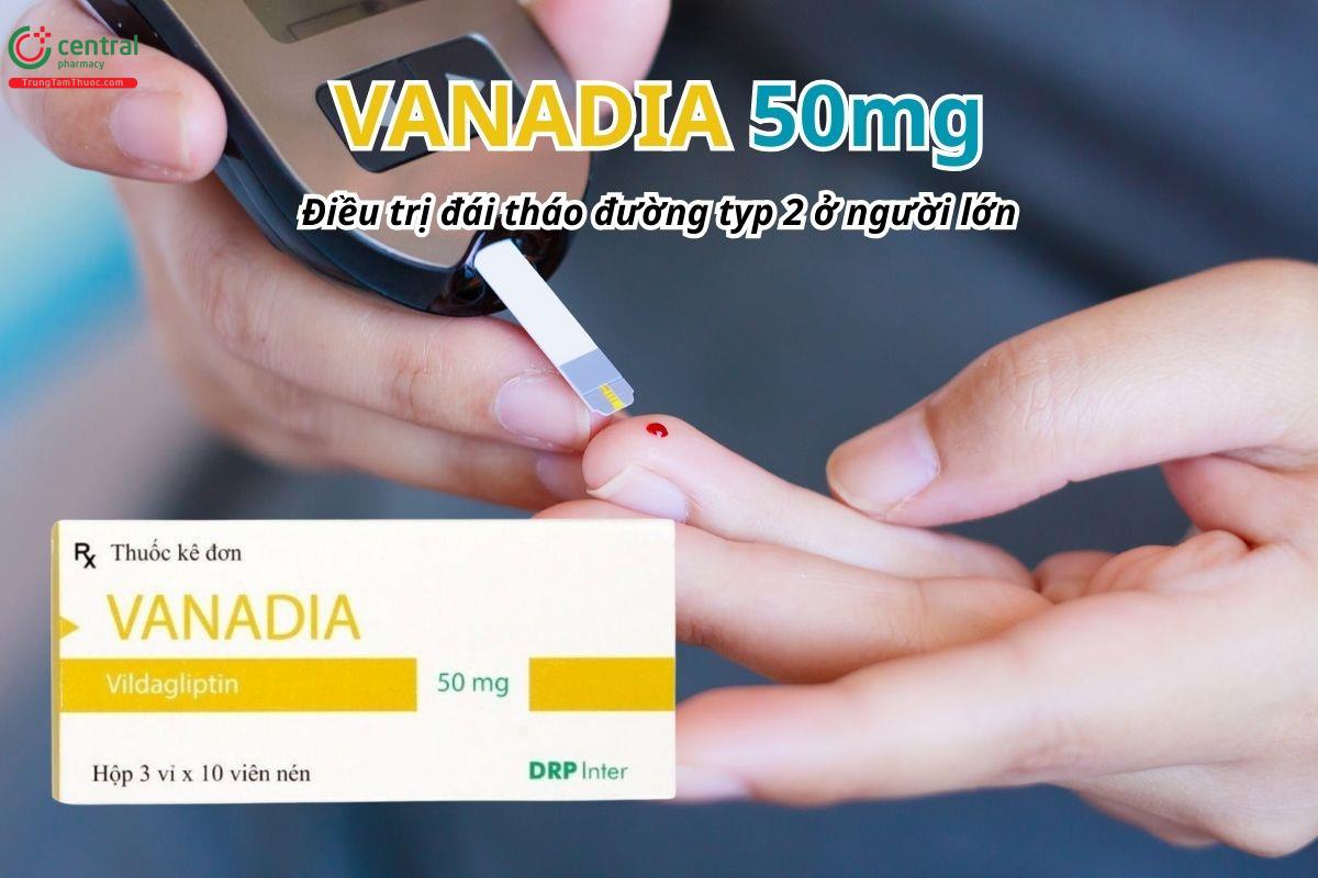 Thuốc Vanadia 50mg điều trị đái tháo đường typ 2 ở người lớn