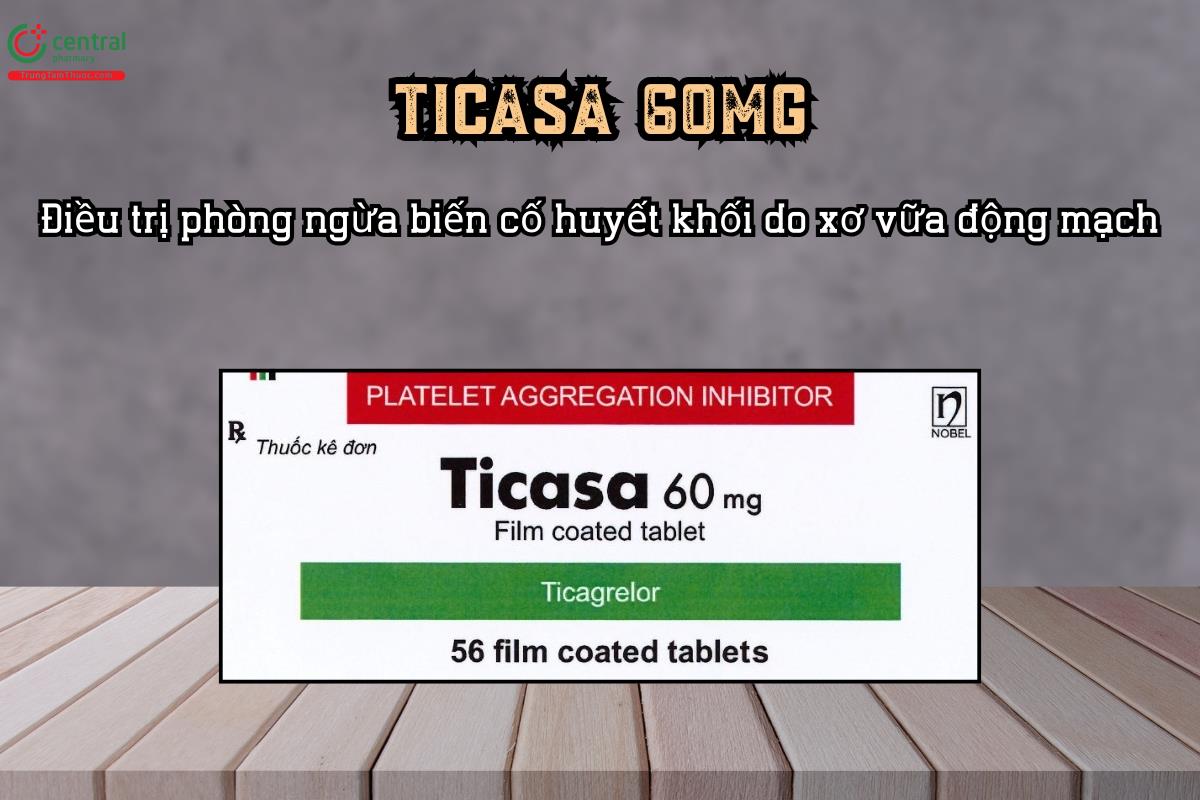 Thuốc Ticasa 60mg phòng ngừa biến cố huyết khối do xơ vữa động mạch
