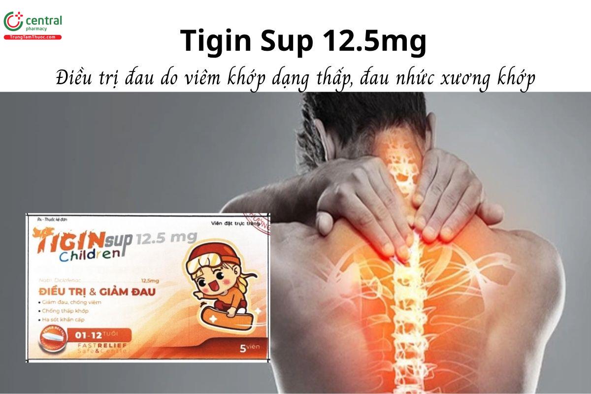 Thuốc Tigin Sup 12.5mg - Điều trị đau do viêm khớp dạng thấp, đau nhức xương khớp