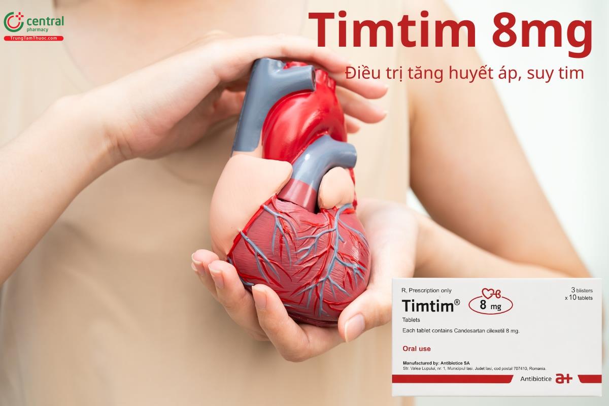 Thuốc Timtim 8mg điều trị tăng huyết áp nguyên phát và suy tim