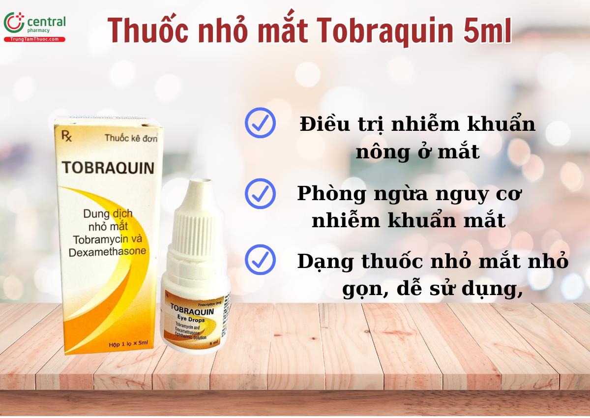 Thuốc nhỏ mắt Tobraquin 5ml - Điều trị tại chỗ tình trạng viêm ở mắt