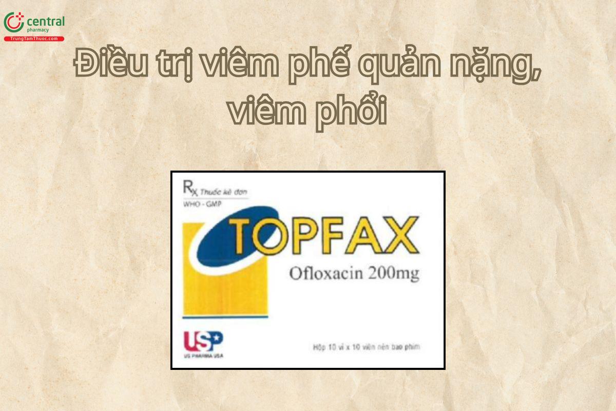 Thuốc Topfax 200mg điều trị viêm phổi và viêm phế quản cấp, mạn tính