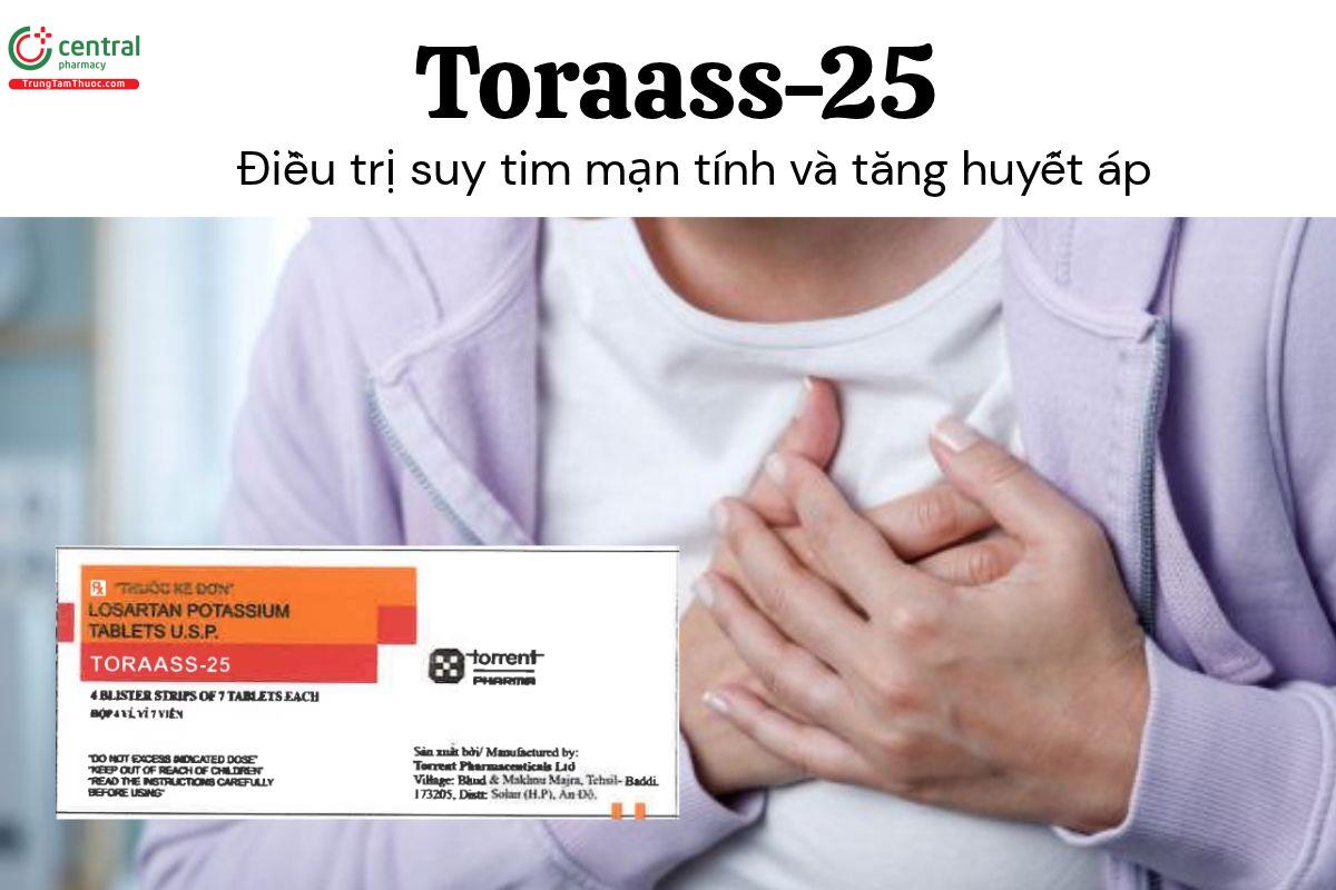 Thuốc Toraass-25 - Điều trị suy tim mạn tính và tăng huyết áp