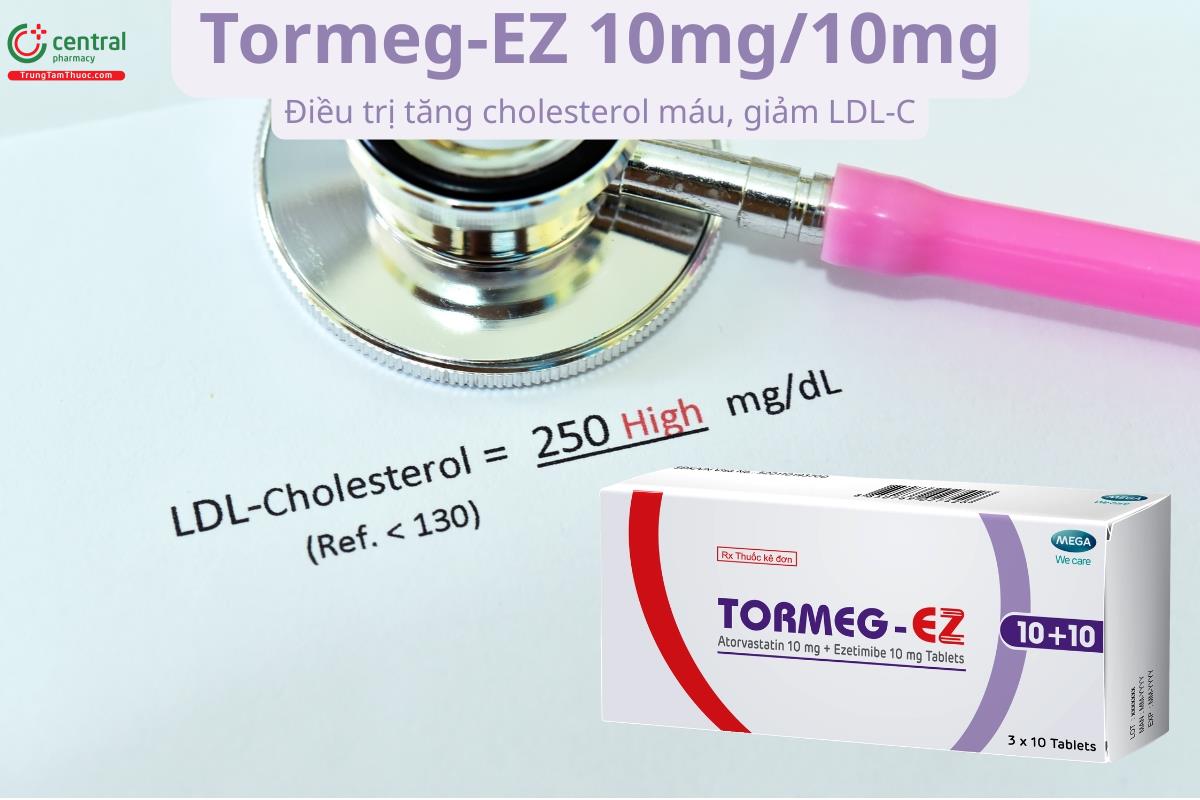 Tormeg-EZ 10mg/10mg điều trị tăng cholesterol máu, giảm LDL-C