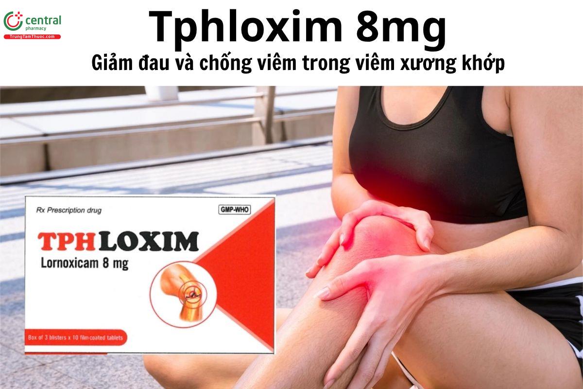 Thuốc Tphloxim 8mg - Giảm đau và chống viêm trong viêm xương khớp