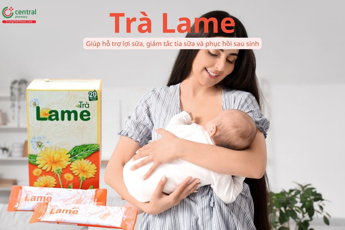Trà Lame hỗ trợ lợi sữa, giảm tắc tia sữa và phục hồi sau sinh