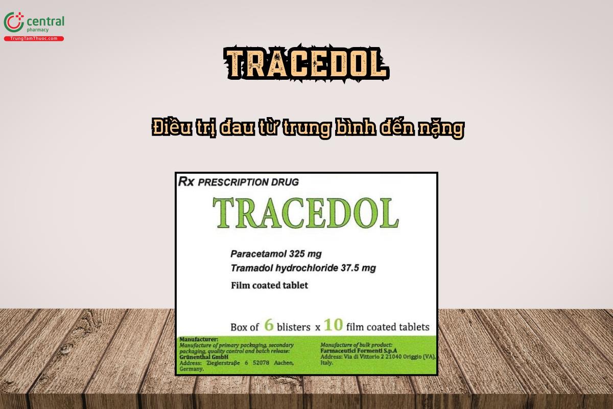 Điều trị đau từ trung bình đến nặng với thuốc Tracedol