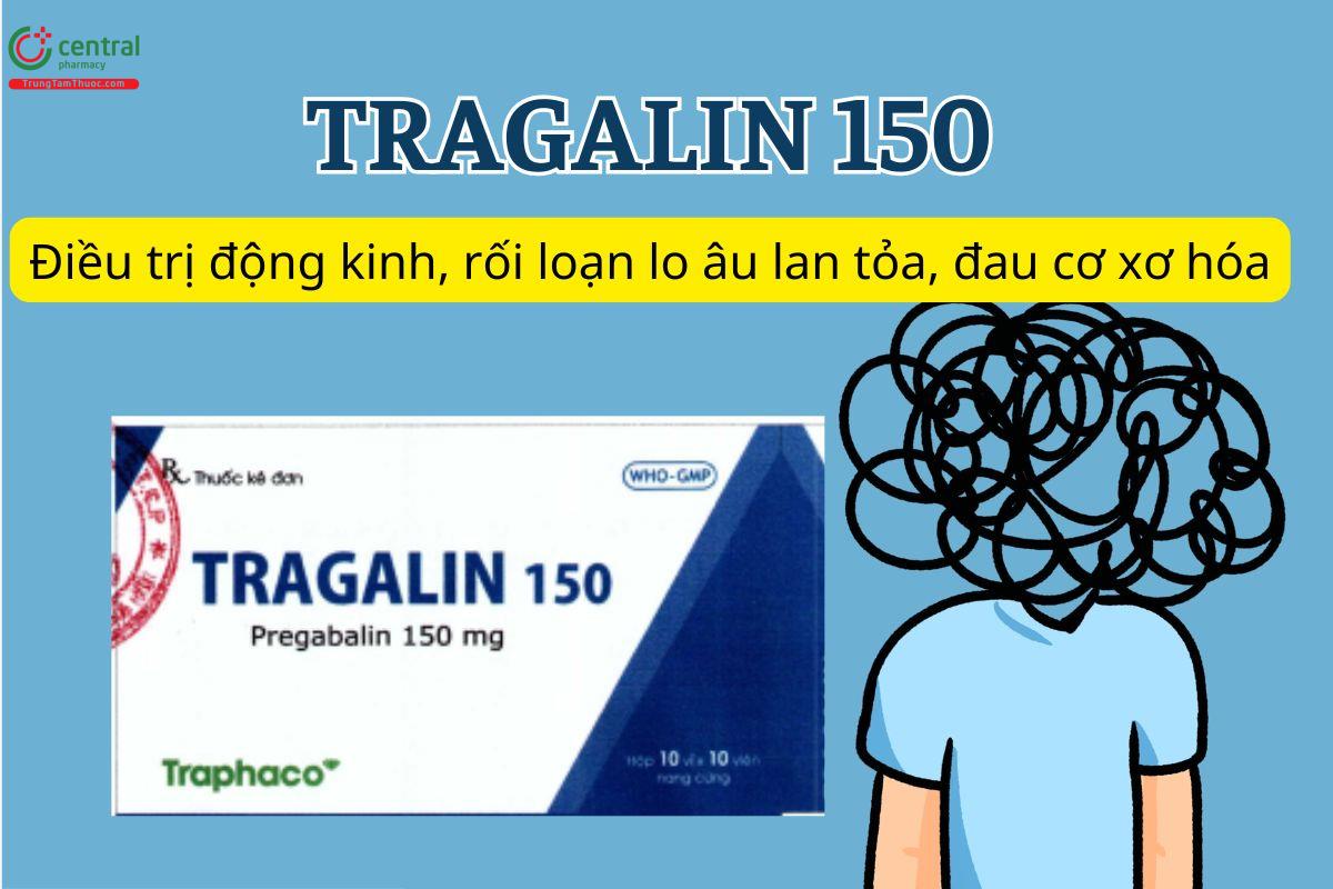 Tragalin 150 điều trị động kinh, rối loạn lo âu lan tỏa