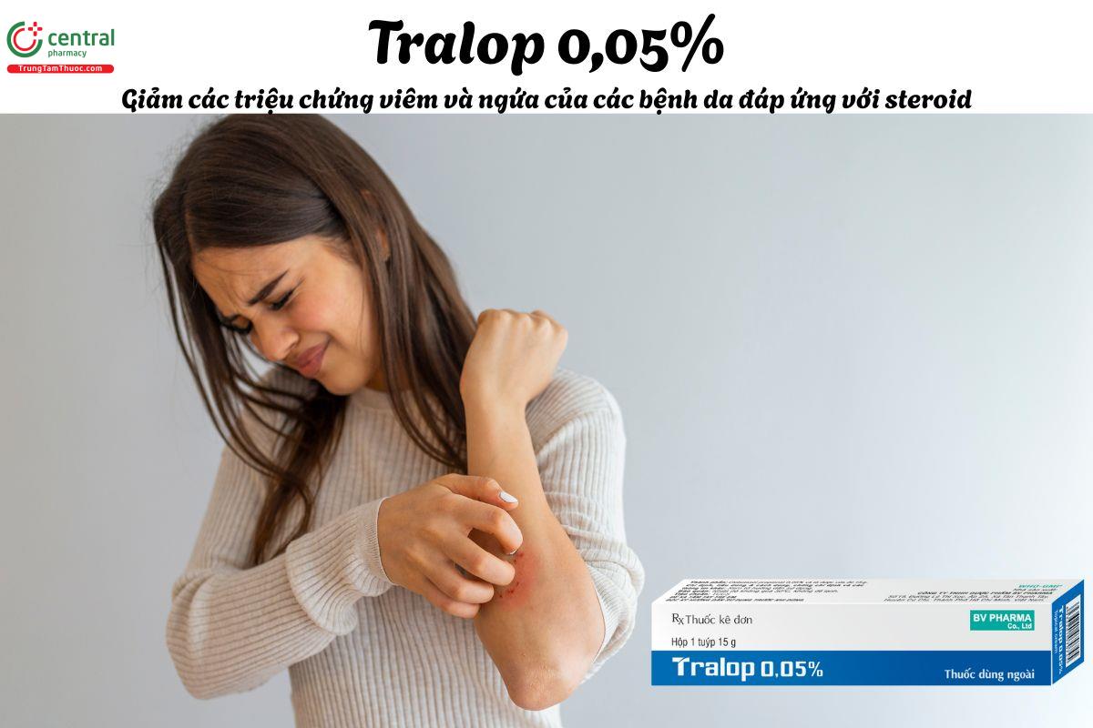 Thuốc Tralop 0,05% - Giảm các triệu chứng viêm và ngứa của các bệnh da