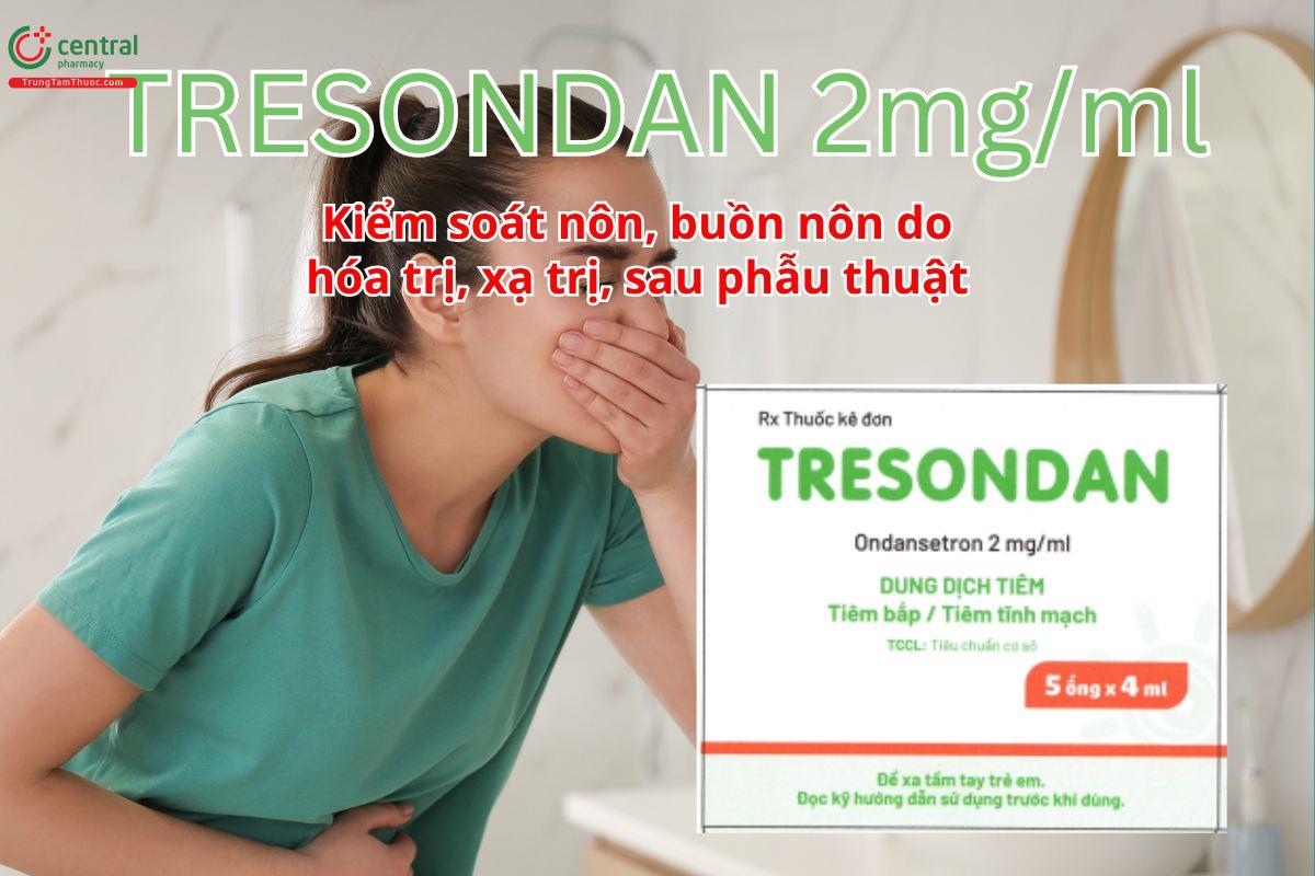 Tresondan 2mg/ml điều trị nôn, buồn nôn do hóa trị, xạ trị