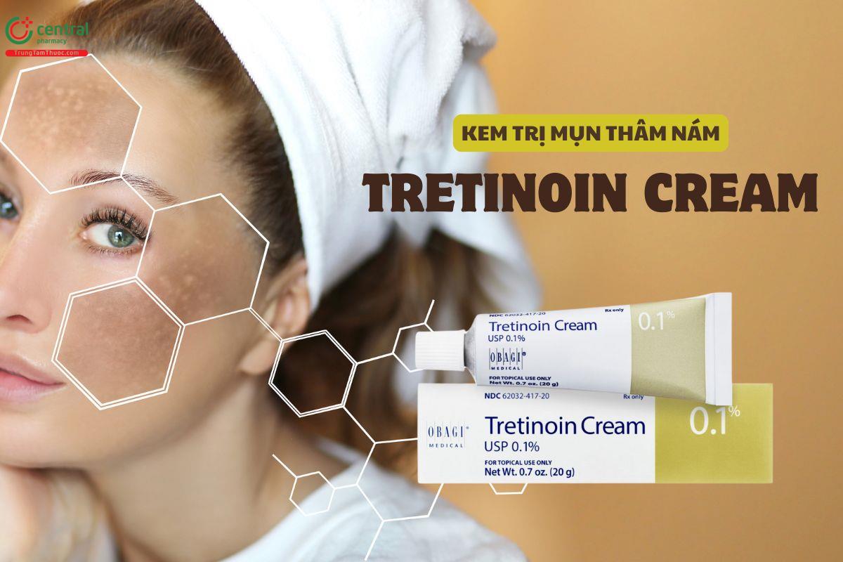 Thuốc Tretinoin Cream 0.1% Obagi có tác dụng gì?