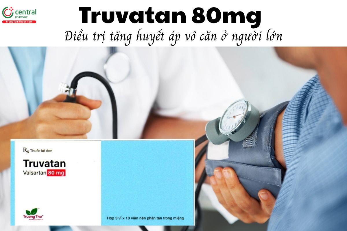 Thuốc Truvatan 80mg - Điều trị tăng huyết áp vô căn ở người lớn