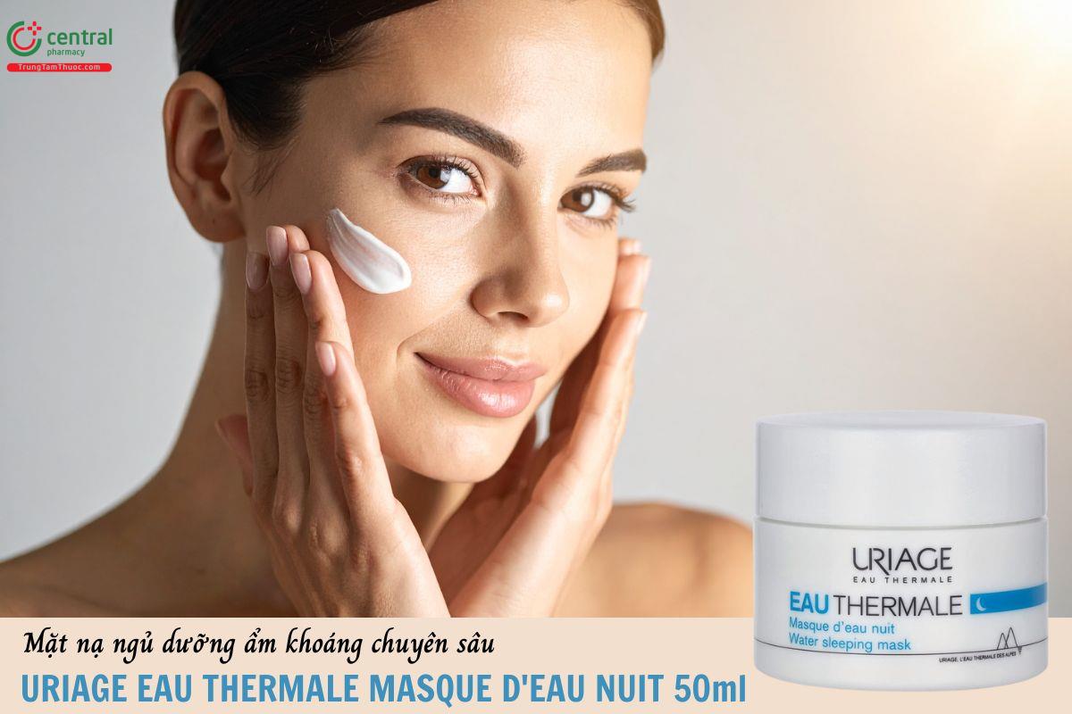 Mặt nạ ngủ dưỡng ẩm khoáng Uriage Eau Thermale Masque D'eau Nuit  