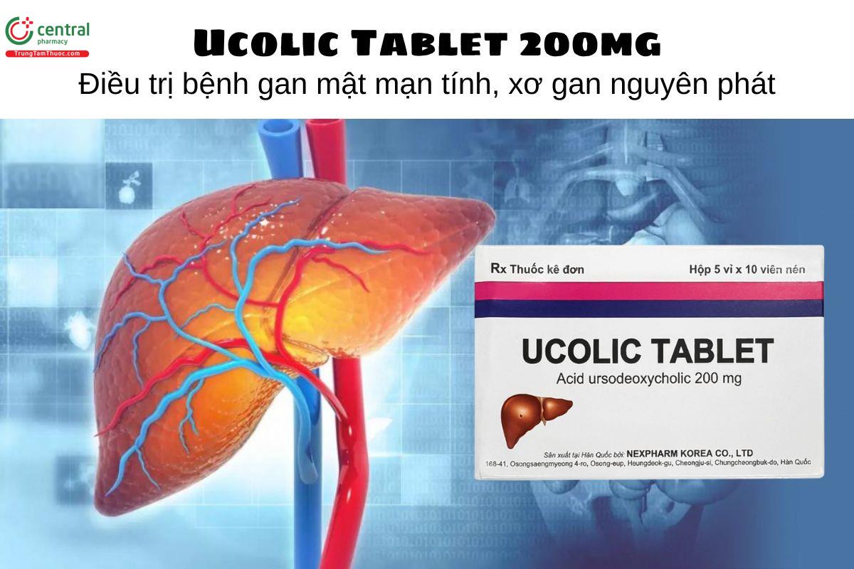 Thuốc Ucolic Tablet 200mg - Điều trị bệnh gan mật mạn tính, xơ gan nguyên phát