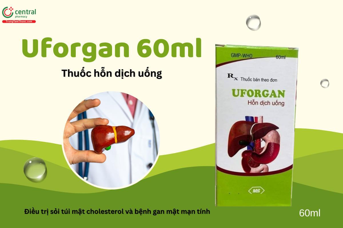 Hỗn dịch uống Uforgan 60ml trị sỏi túi mật và bệnh gan mật mạn tính