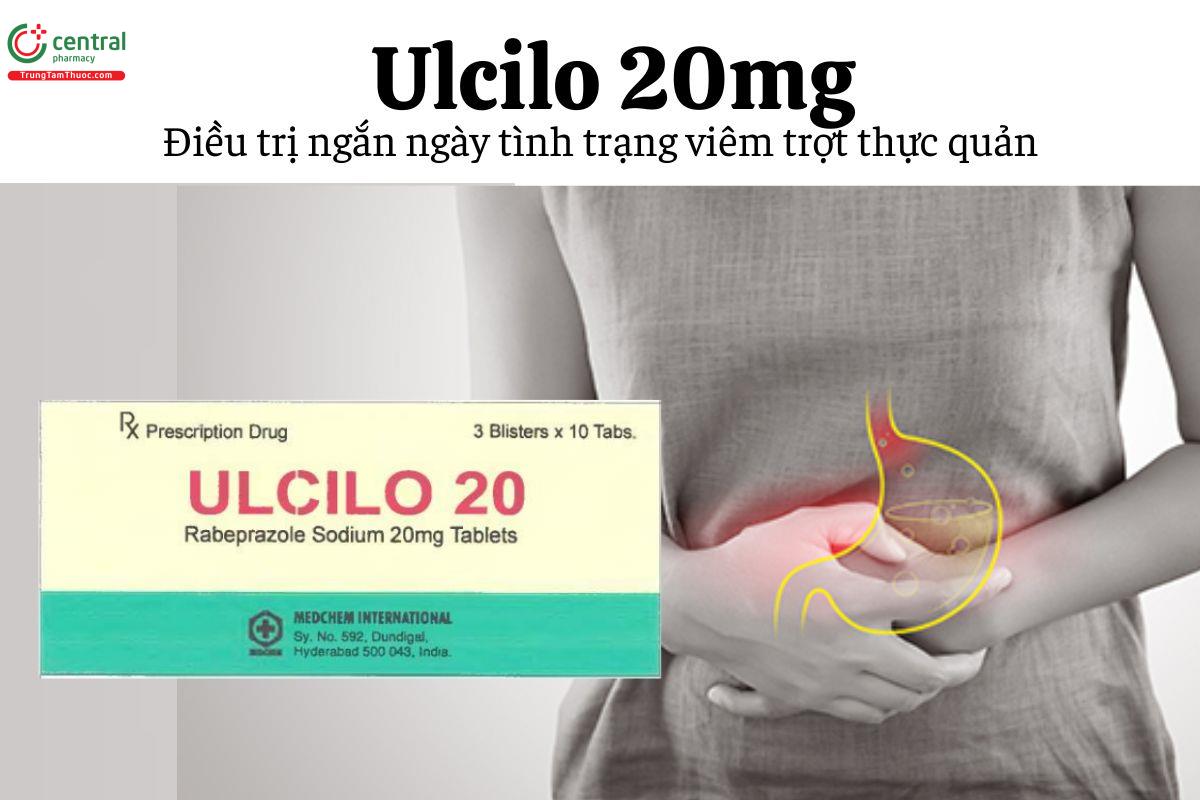 Thuốc Ulcilo 20mg - Điều trị ngắn ngày tình trạng viêm trợt thực quản