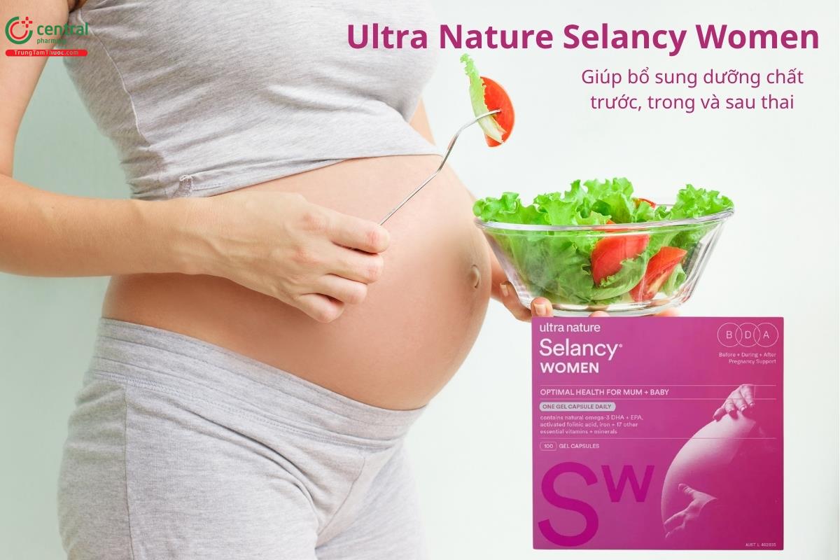 Ultra Nature Selancy Women hỗ trợ bổ sung dưỡng chất trước, trong và sau thai kỳ