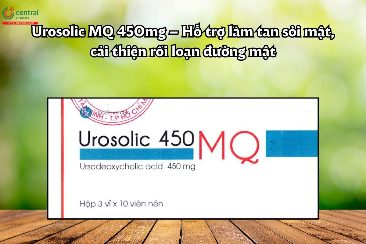 Thuốc Urosolic MQ 450mg làm tan sỏi mật, cải thiện rối loạn đường mật