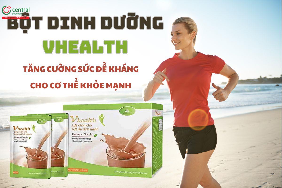 Bột dinh dưỡng Vhealth tăng cường sức đề kháng cho cơ thể khỏe mạnh