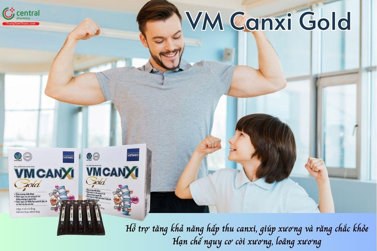 VM Canxi Gold hỗ trợ tăng hấp thu canxi, giúp xương và răng chắc khỏe