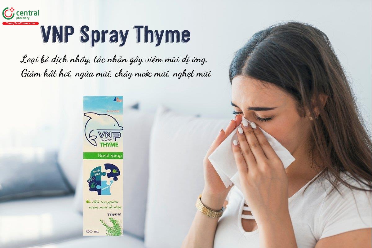 VNP Spray Thyme giúp loại bỏ dịch nhầy, tác nhân gây viêm mũi dị ứng, giảm triệu chứng hắt hơi, ngứa mũi, chảy nước mũi và nghẹt mũi