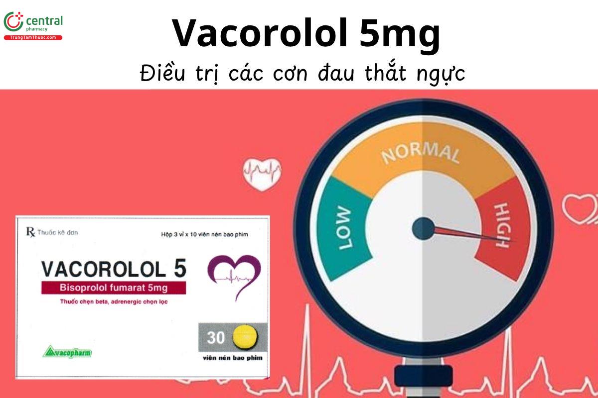 Thuốc Vacorolol 5mg - Điều trị các cơn đau thắt ngực 
