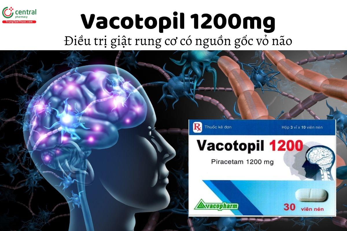 Thuốc Vacotopil 1200mg - Điều trị giật rung cơ có nguồn gốc vỏ não