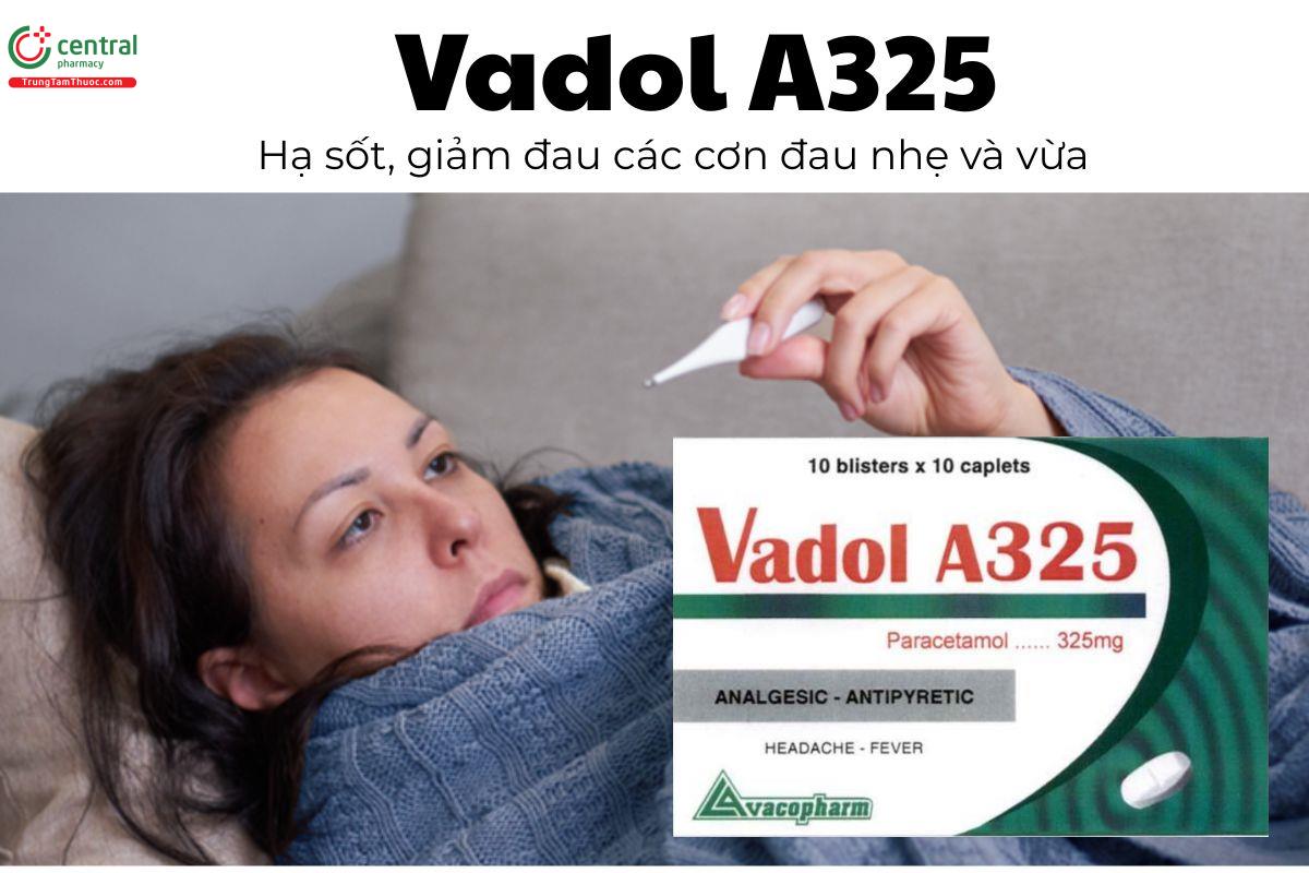 Thuốc Vadol A325 - Giảm đau tạm thời trong điều trị chứng đau nhẹ và vừa