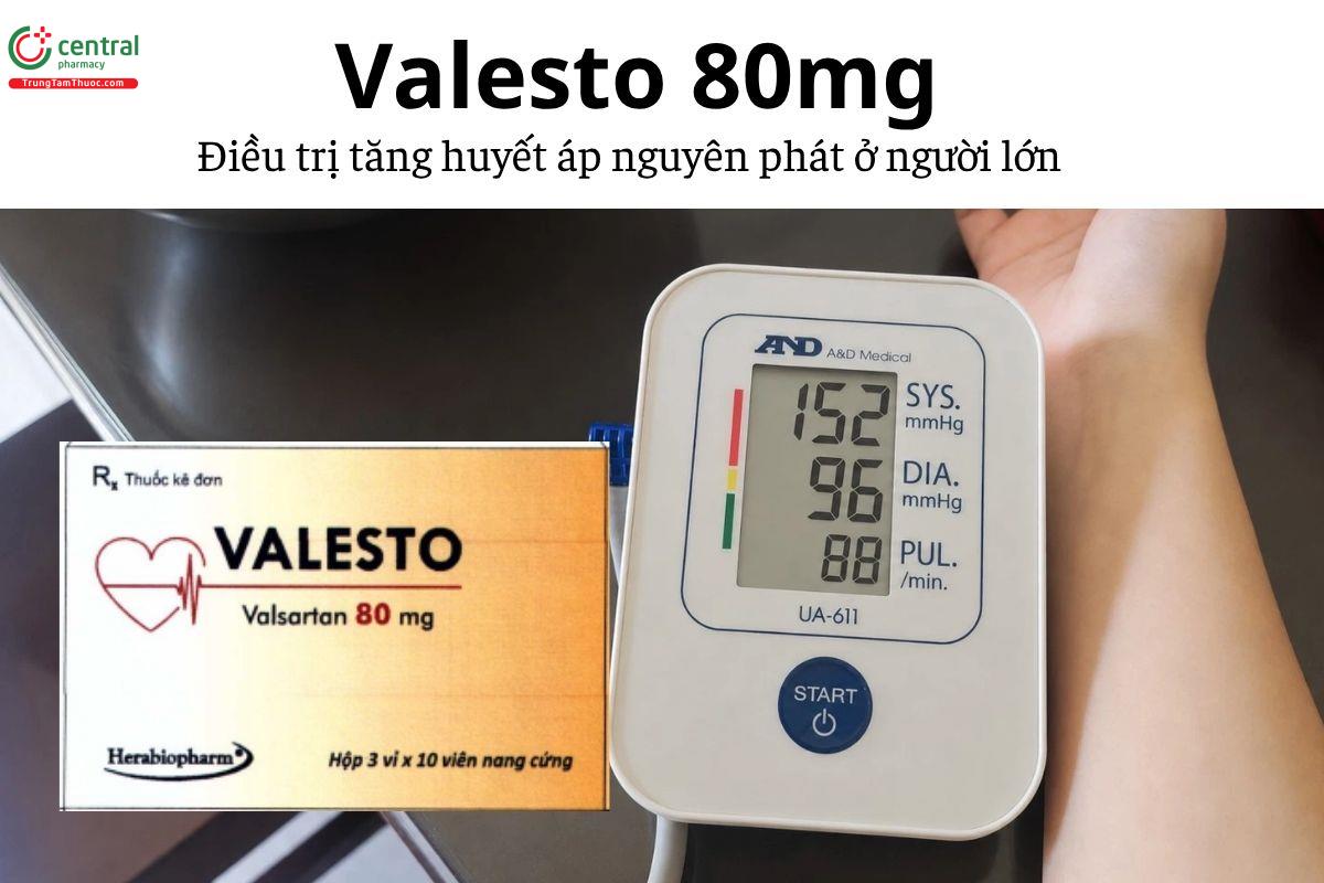 Thuốc Valesto 80mg - Điều trị tăng huyết áp nguyên phát ở người lớn