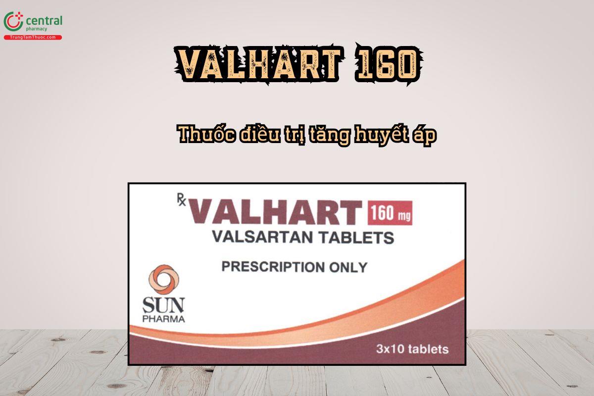 Thuốc Valhart 160mg chứa hoạt chất Valsartan điều trị tăng huyết áp