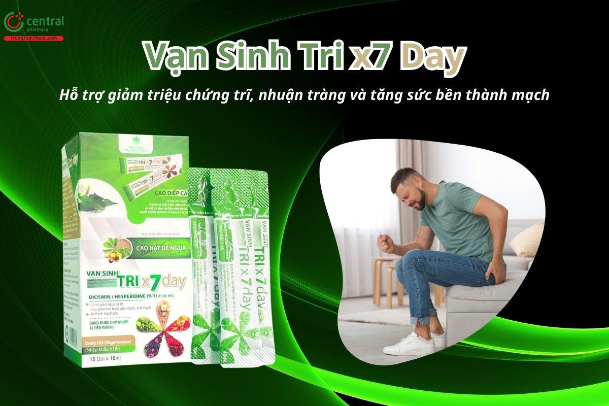 Vạn Sinh Tri X7 Day hỗ trợ giảm triệu chứng trĩ, nhuận tràng và tăng sức bền thành mạch