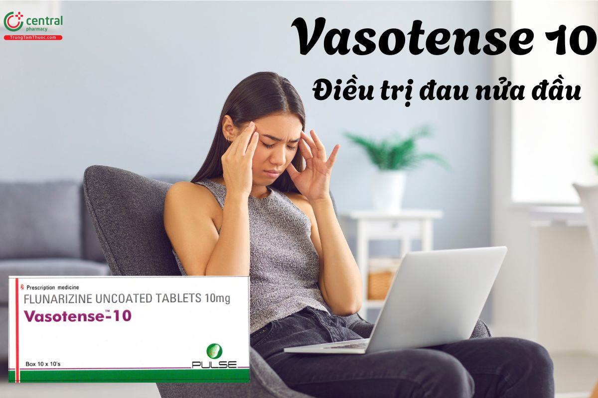 Thuốc Vasotense 10 - phòng ngừa đau nửa đầu, hỗ trợ điều trị động kinh