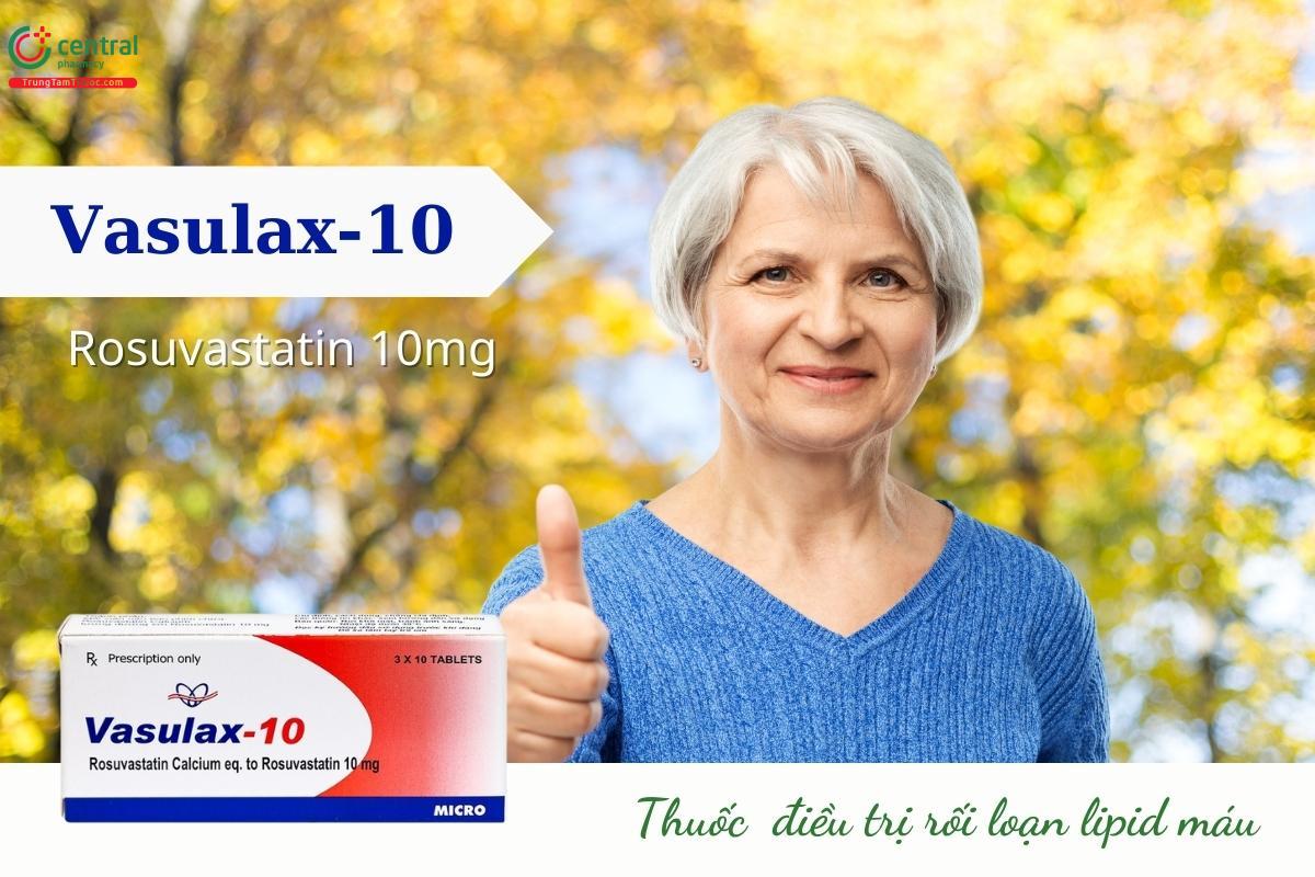 Thuốc Vasulax-10 (Rosuvastatin 10mg) giúp điều trị rối loạn lipid máu