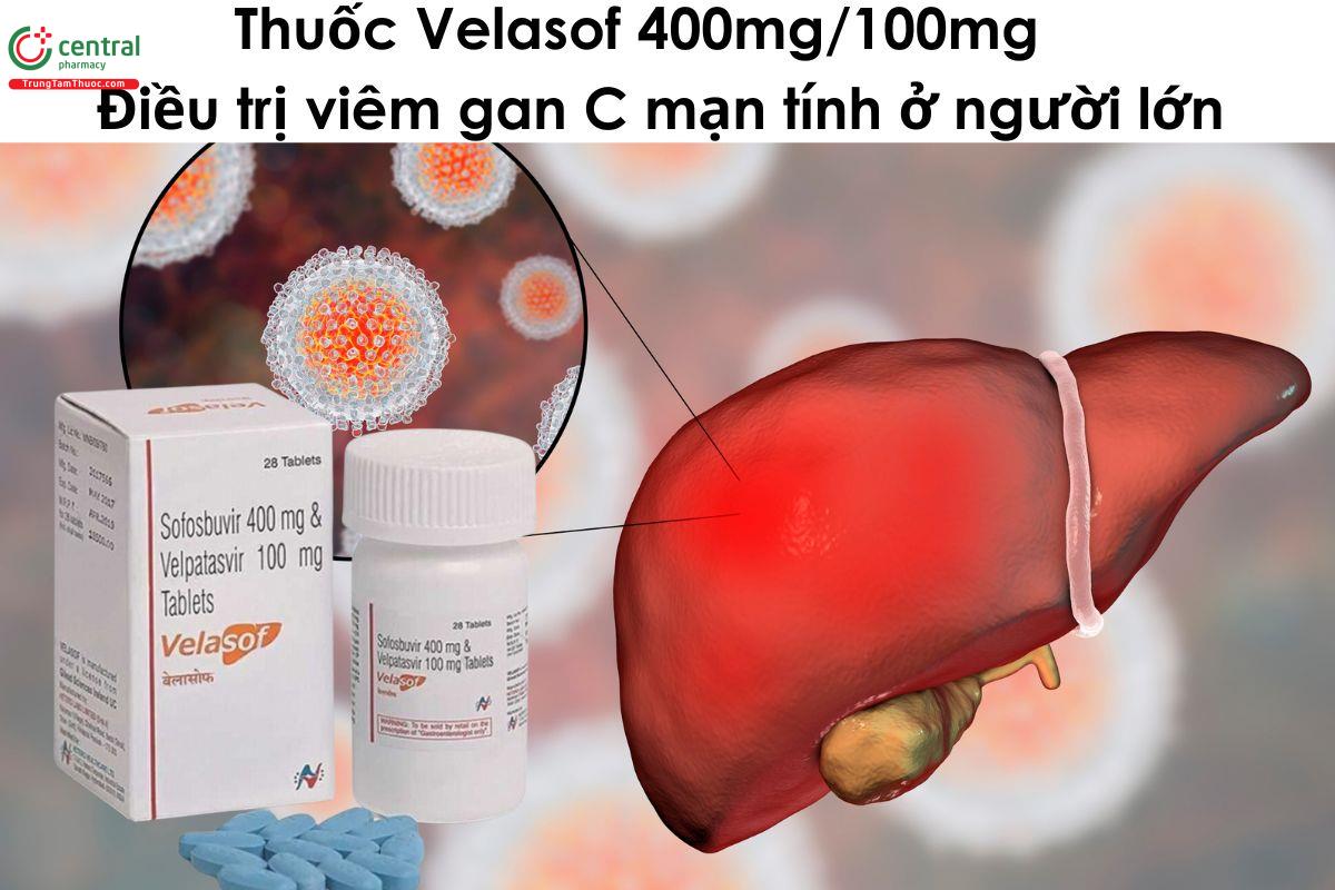 Thuốc Velasof 400mg/100mg điều trị viêm gan C mạn tính ở người lớn 