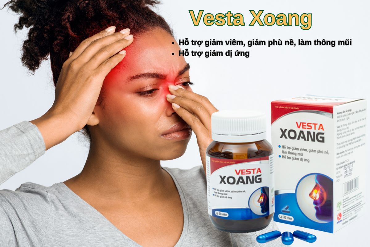Viên uống Vesta Xoang giảm các triệu chứng cho người bệnh viêm xoang