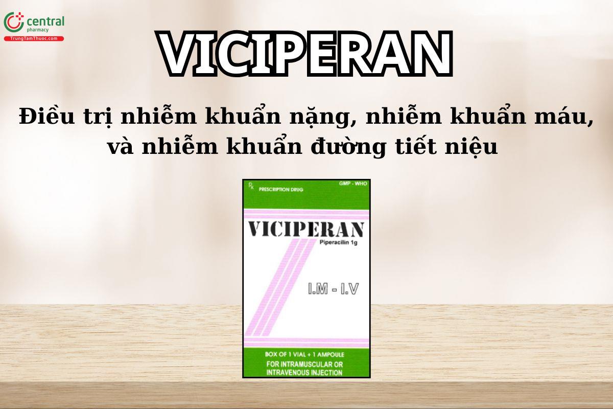 Thuốc Viciperan dùng điều trị nhiễm khuẩn ổ bụng, nhiễm khuẩn tiết niệu