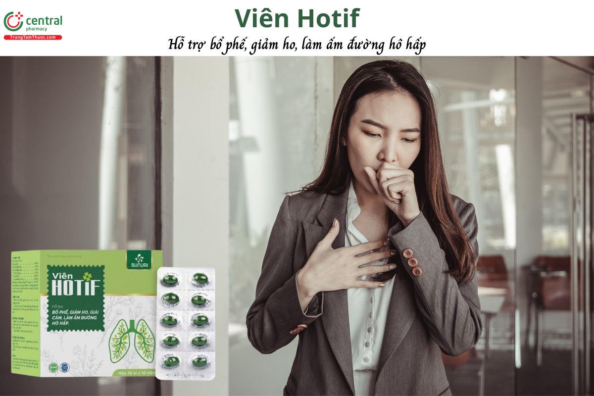 Viên Hotif - Hỗ trợ bổ phế, giảm ho, giảm đờm, giảm đau rát họng