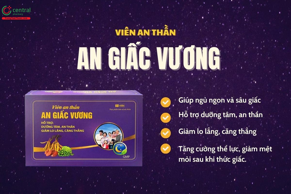 Viên an thần An Giấc Vương cải thiện giấc ngủ, giảm căng thẳng, lo âu