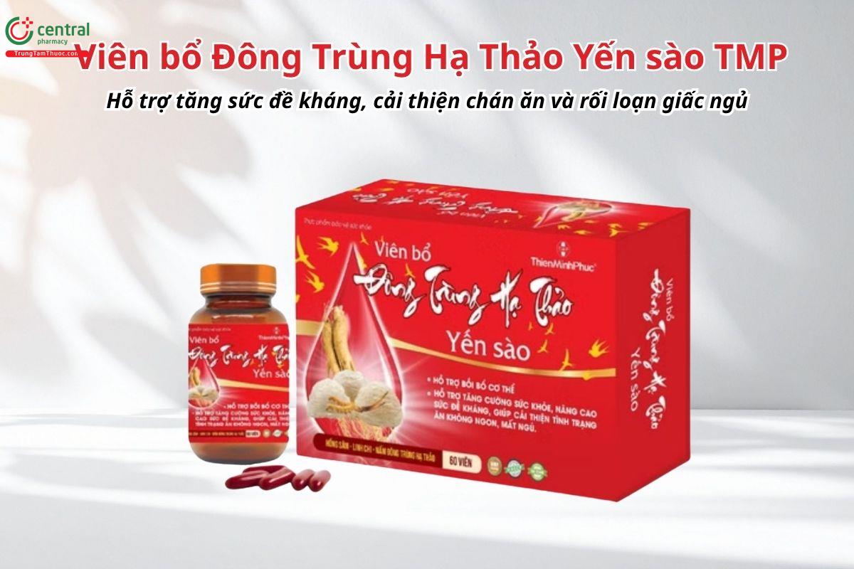 Viên uống Đông Trùng Hạ Thảo Yến Sào TMP hỗ trợ tăng sức đề kháng, cải thiện chán ăn và rối loạn giấc ngủ