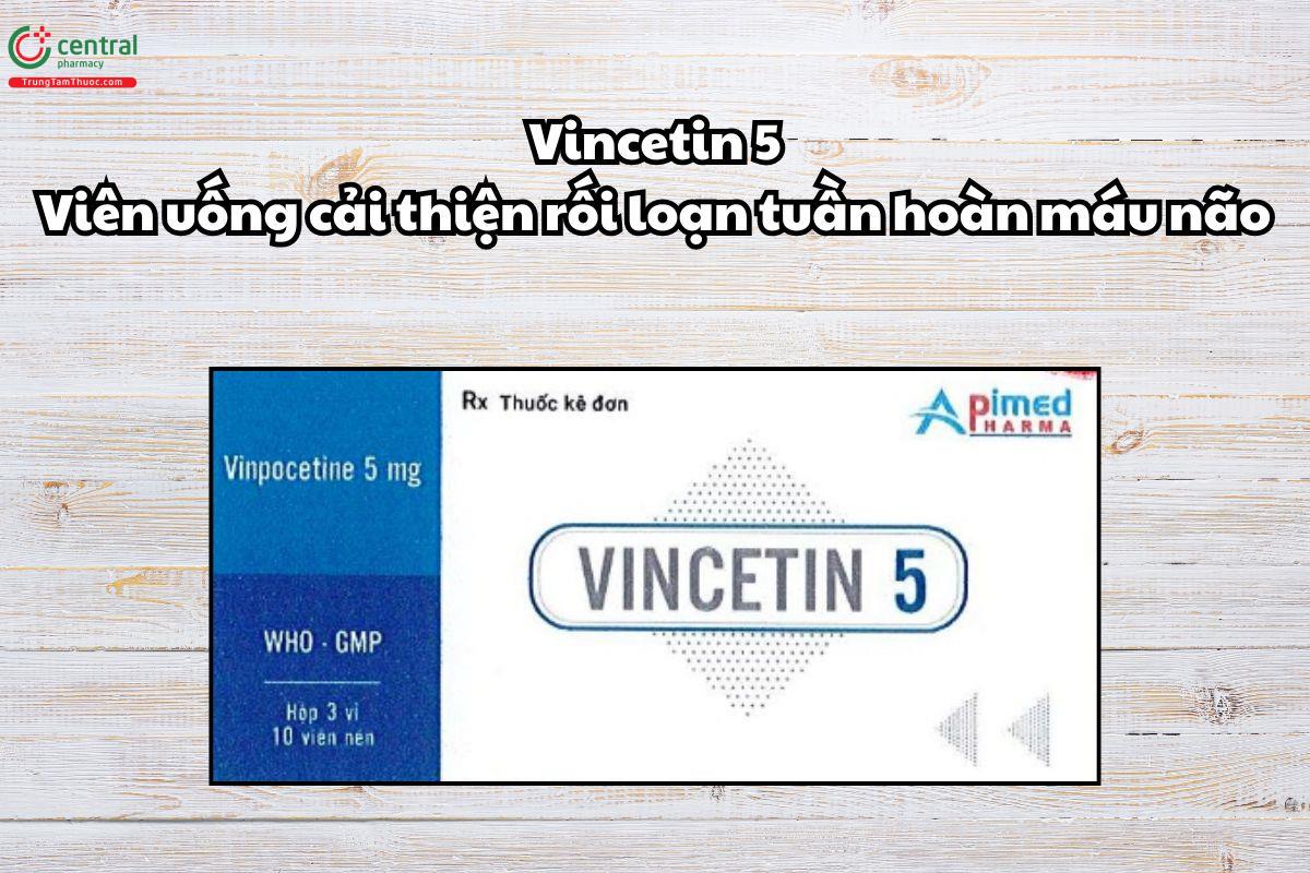 Thuốc Vincetin 5mg cải thiện rối loạn tuần hoàn máu não