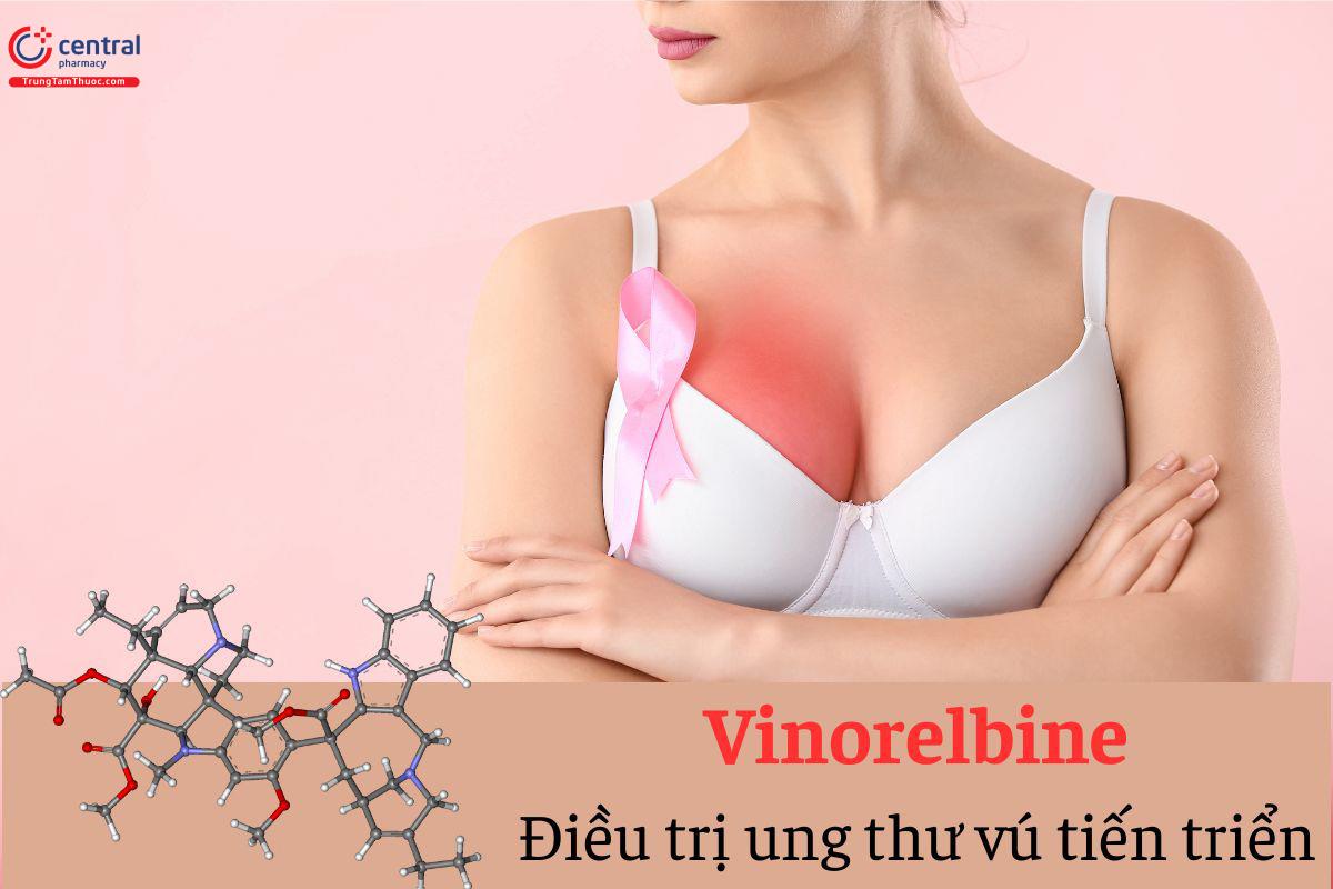 Vinorelbine điều trị ung thư vú tiến triển